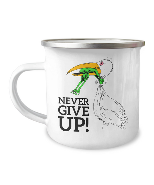 Never give up coffee mugs - Funny Christmas Cups, White Camper mugs -12 Oz Stainless Steel Enamel Finish White Camper Coffee Mug
