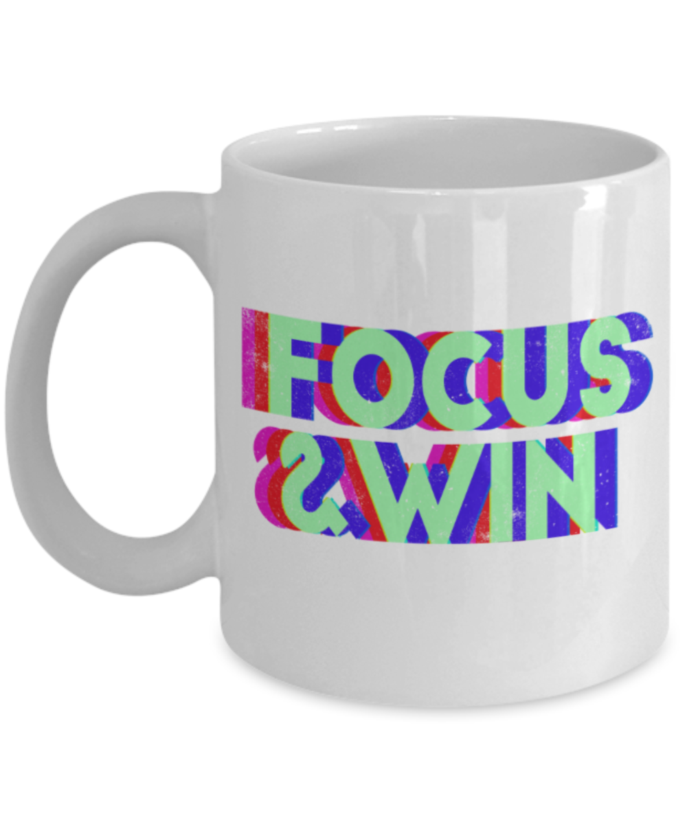 Success Lovers Mugs, Focus and win - Funny White Porcelain Coffee 11 oz
