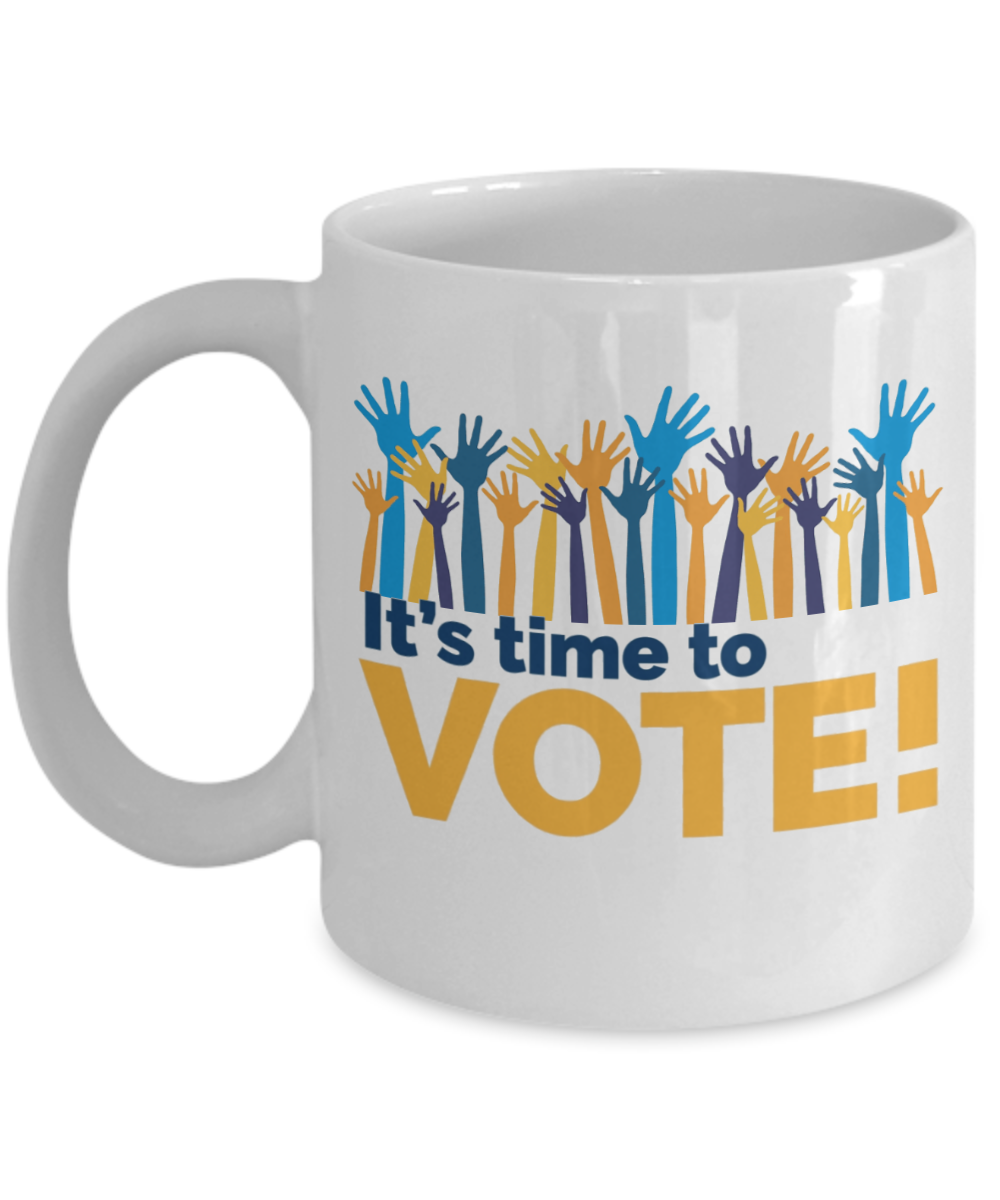 It's Time To Vote Coffee Mug - Gift Voting - Vote Coffee Mug, USA Election Mug, Political Gifts - Get Out the Vote Mug - Register and Vote Mug - 2020 Elections Mug