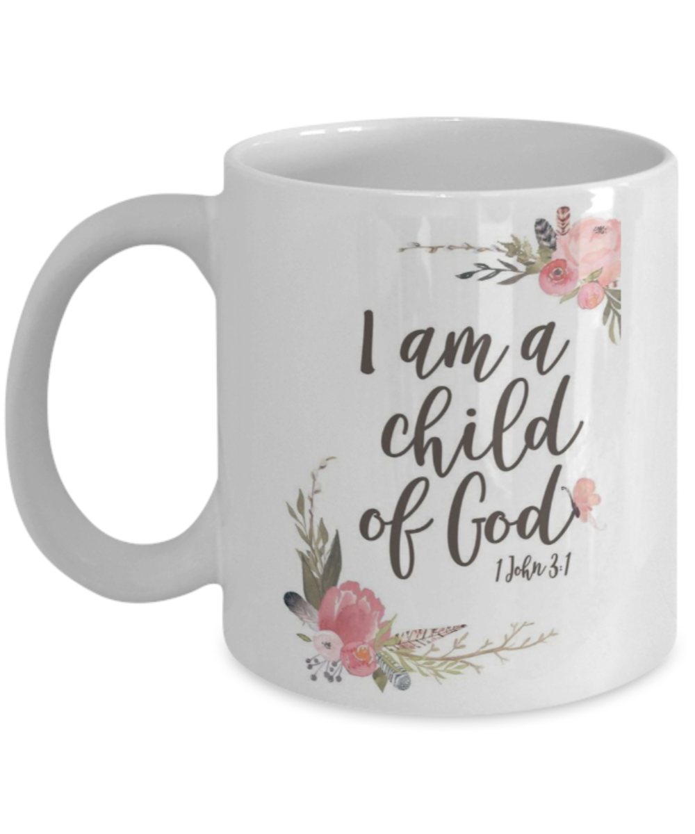 John 3:1 Bible quotes , I am a child of god - White Coffee Mug Tea Cup 11 oz Gift