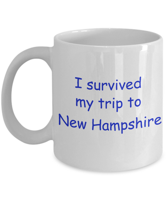 New Hampshire mugs souvenirs , I survived my trip to New Hampshire - White Coffee Mug Tea Cup 11 oz Gift