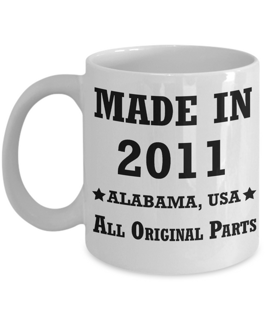 Inapropriate birthday gifts - Alabama Born 7th birthday gifts for men/women - Made in 2011 All Original Parts Alabama - Best 7th Birthday Gifts for family Ceramic Cup White, Funny Mugs Gift Ideas 11 Oz