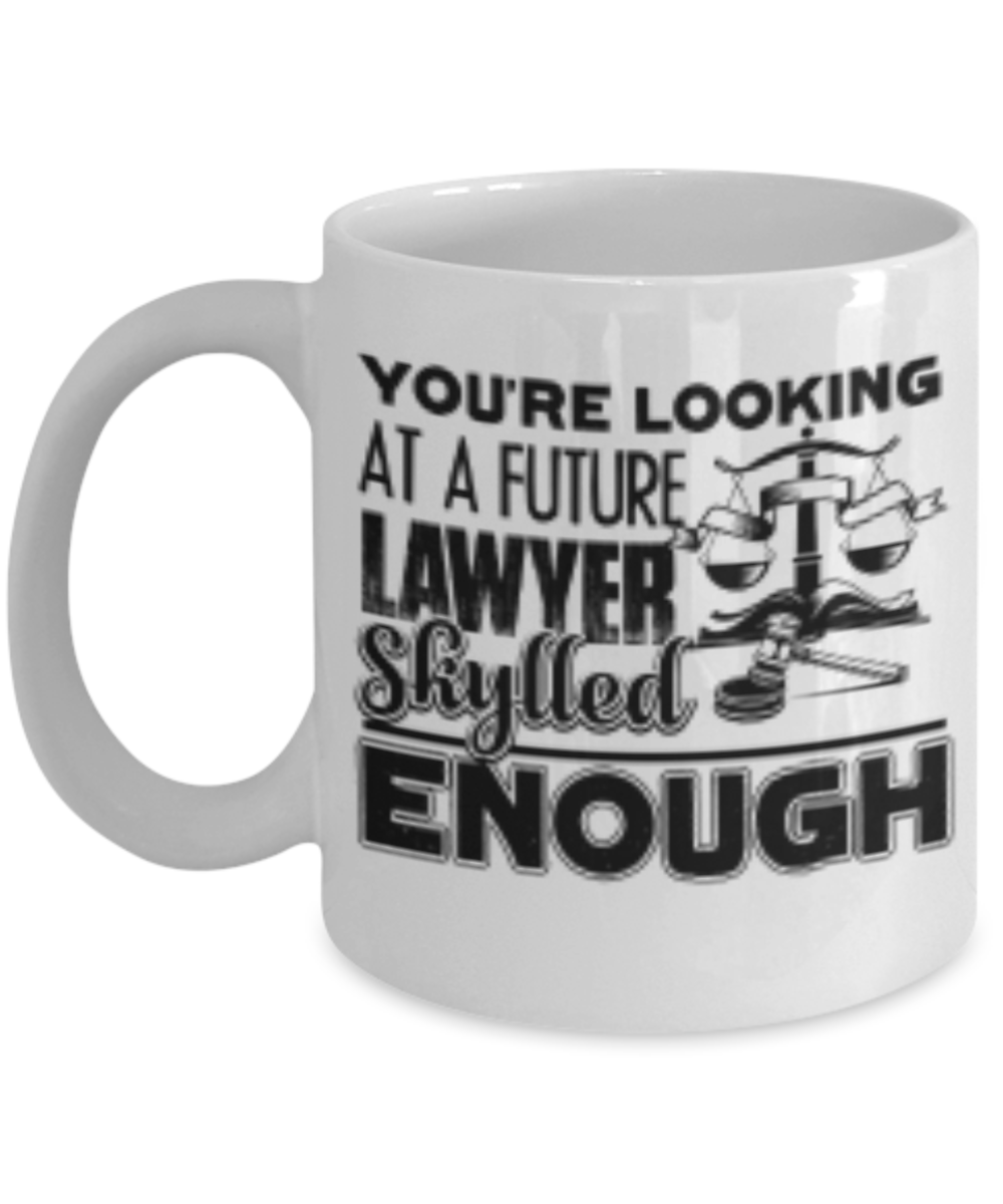 YOU'RE LOOKING AT A FUTURE LAWYER SHYLLED ENOUGH - Premium 11 oz White coffee cup