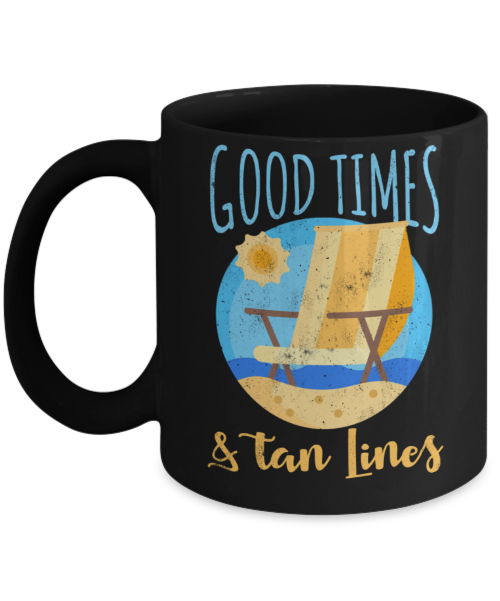 Beach Lovers Mugs, Good times and Tan lines - Funny Black Porcelain Coffee 11 oz