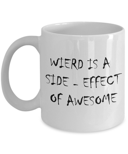 Nightnare before christmas mug - Wierd is a Side-effect of Awesome - Funny Christmas Gift Mugs, Christmas Gifts for family Ceramic Cup White, Funny Mugs Gift Ideas 11 Oz