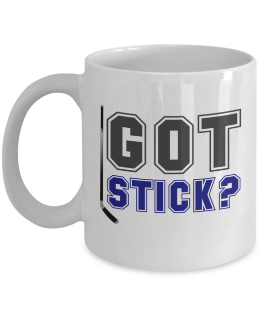Hockey lovers mugs, Got Stick? - Funny White Porcelain Coffee 11 oz