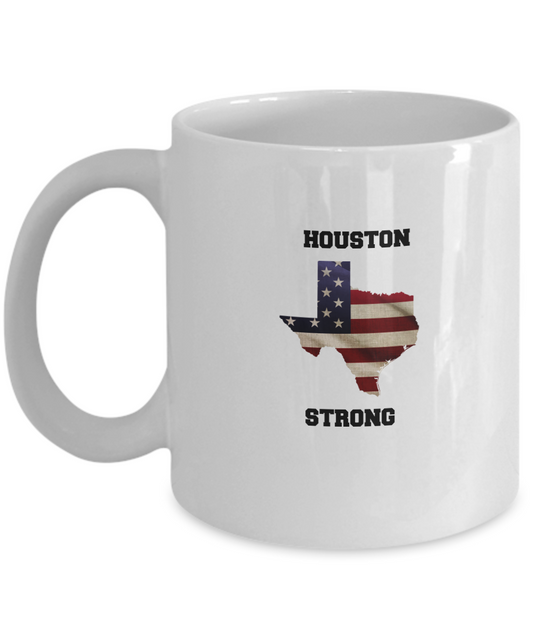 Houston Strong white mugs -Funny Coffee Mug , Office Mug Birthday Gifts 11 oz