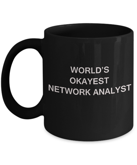 Funny Mug - World's Okayest Network analyst - Porcelain Black coffee mugs 11 oz