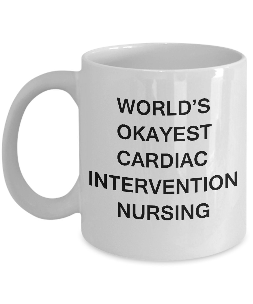 World's Okayest Cardiac intervention nursing - White coffee mugs 11 oz