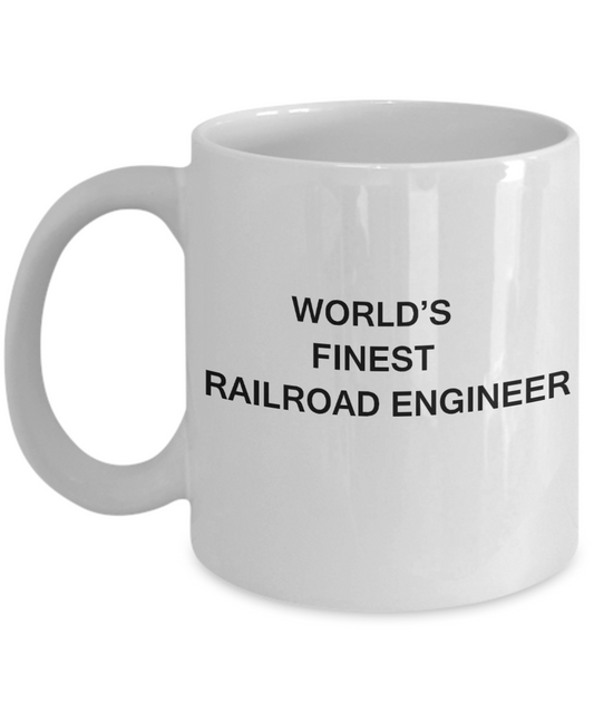 World's Finest Railroad engineer - Gifts For White coffee mugs 11 oz