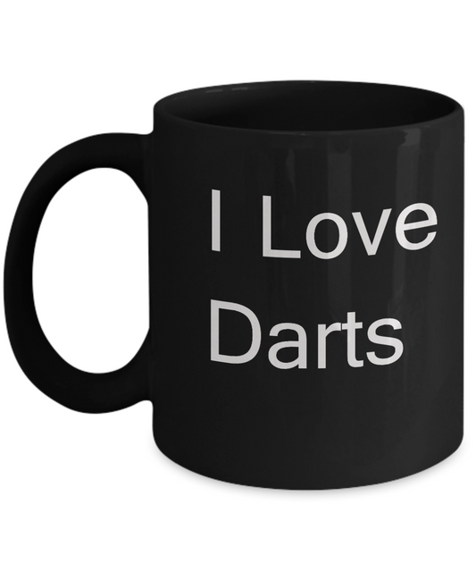 Funny Darts Players Mugs - I Love Darts - Valentines Gifts - Black coffee mugs 11 oz