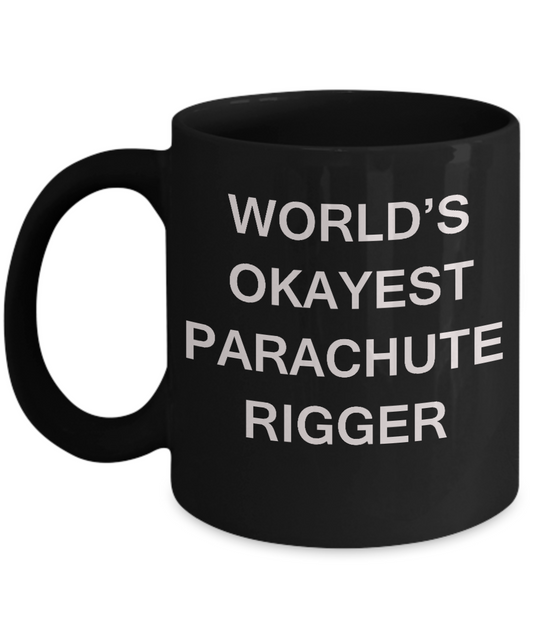 Funny Mug - World's Okayest Parachute rigger - Porcelain Black coffee mugs 11 oz