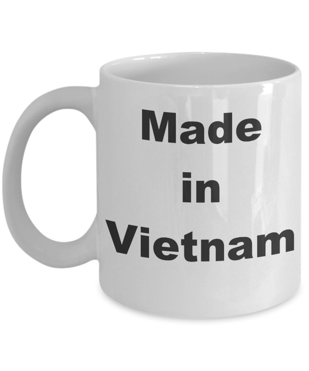 Vietnam - Made in Vietnam - White Porcelain Coffee Cup,Premium 11 oz Funny Mugs White coffee cup Gifts Ideas