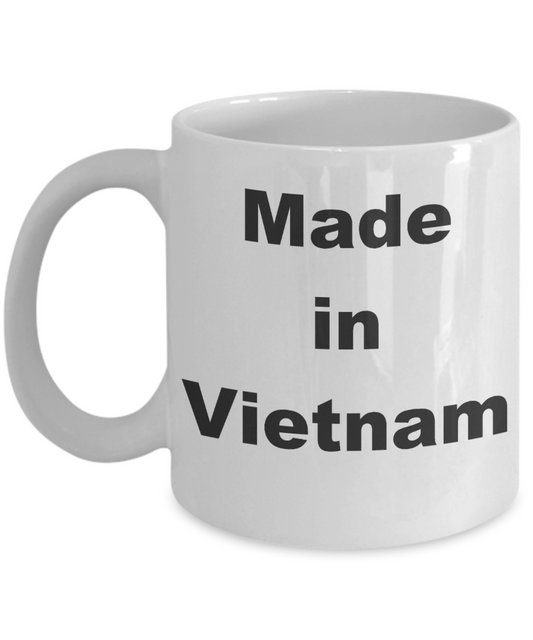 Vietnam - Made in Vietnam - White Porcelain Coffee Cup,Premium 11 oz Funny Mugs White coffee cup Gifts Ideas
