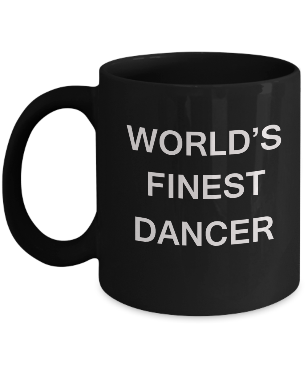 World's Finest Dance therapy - Gifts For Dance therapy Black coffee mugs 11 oz
