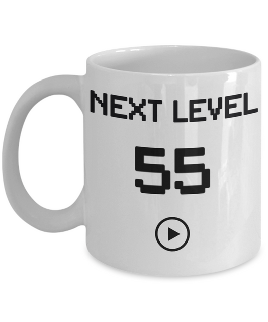 55th Birthday Coffee Mug, Next Level 55, Gamer Coffee Mug, Birthday Mug- White Porcelain Coffee Mug 11 Oz Birthday Coffee Mug