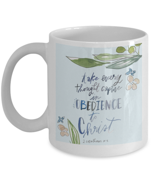 Bible verse mugs for women , Obedience to Christ - White Coffee Mug Porcelain Tea Cup 11 oz - Great Gift