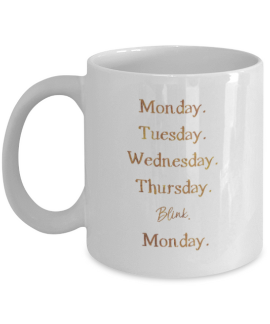 Positive mugs , Weekend Blink funny - White Coffee Mug Tea Cup 11 oz Gift