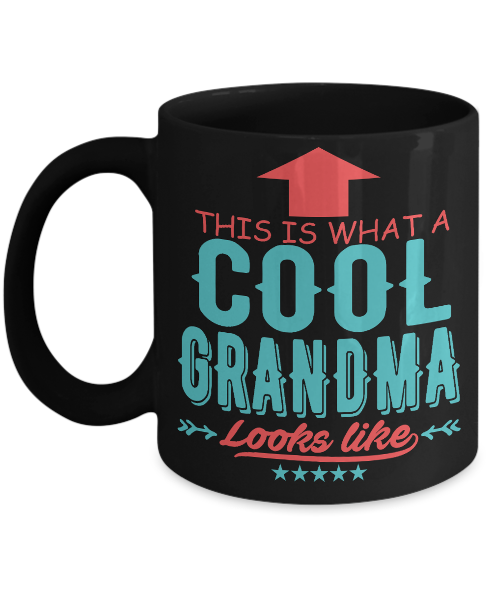 Grandma Coffee Mug, This Is What A Cool Grandma Looks Like- Black Porcelain Coffee Mug 11 Oz Funny Quotes Coffee Mug