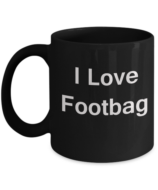 Fishing Lovers Gifts Mugs - I Love Footbag - Valentines Gifts - Black coffee mugs 11 oz