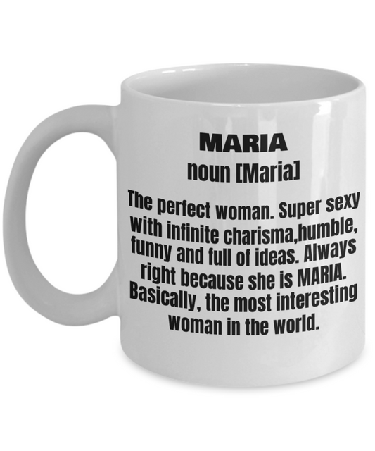 Maria First Name Adult Definition - Funny White Porcelain Coffee Mug Cute Ceramic Cup 11 oz