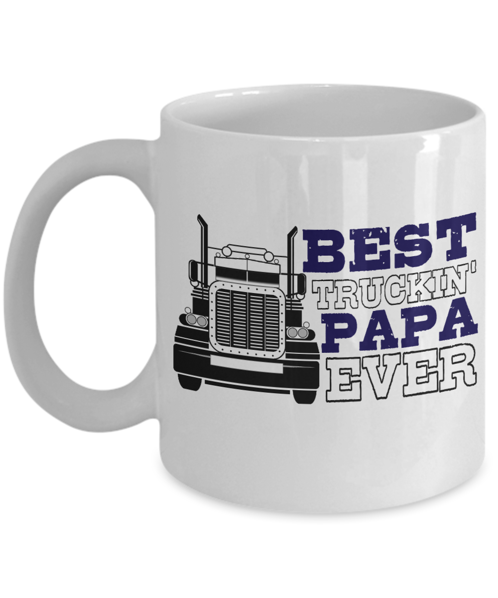 Trucker Dad Coffee Mug, Best Trucking Papa Ever -White Porcelain Coffee Mug 11 oz For Truck, Bus, Driver, Dad, Husband
