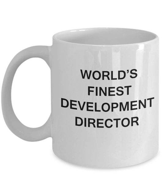 World's Finest Development director - Gifts For Development director White mugs 11 oz