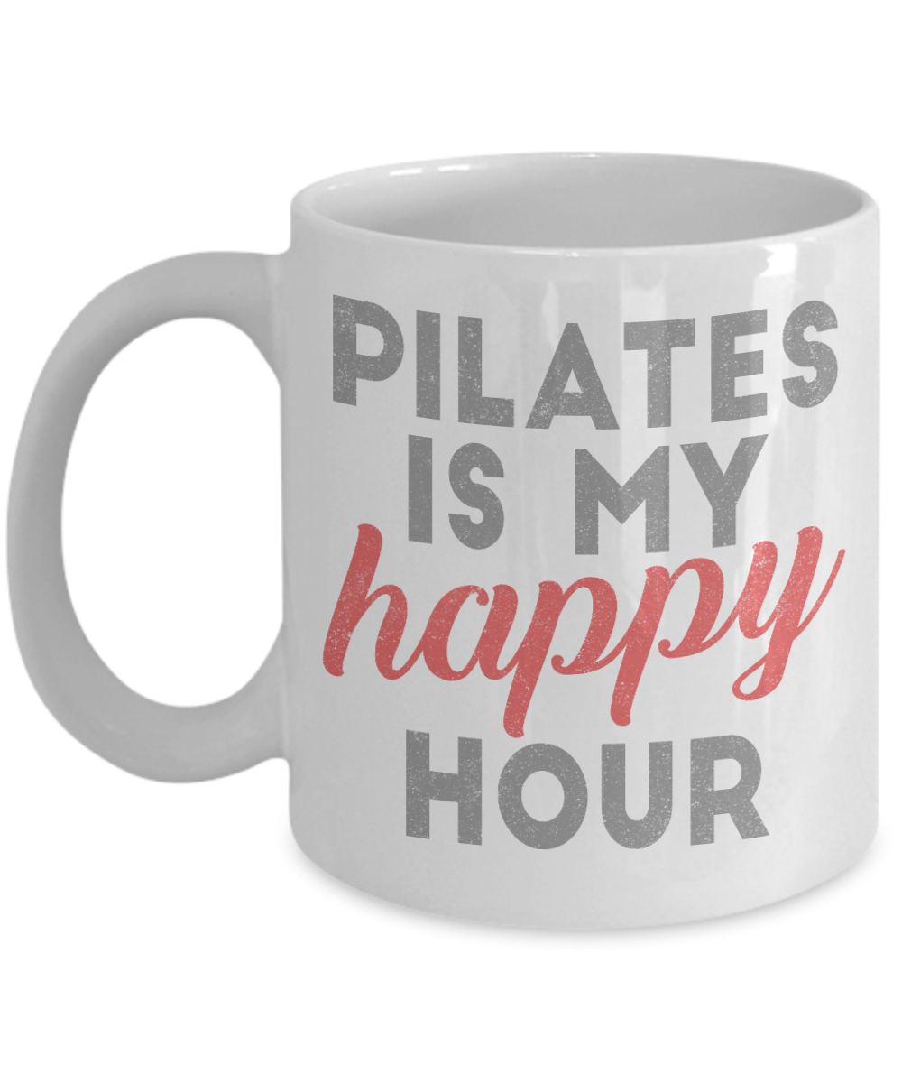Fitness Freak Coffee Mug, Pilates Is My Happy Hour-White Porcelain Coffee Mug 11 oz For Daughter,Teen,fitness, trainer, instructor