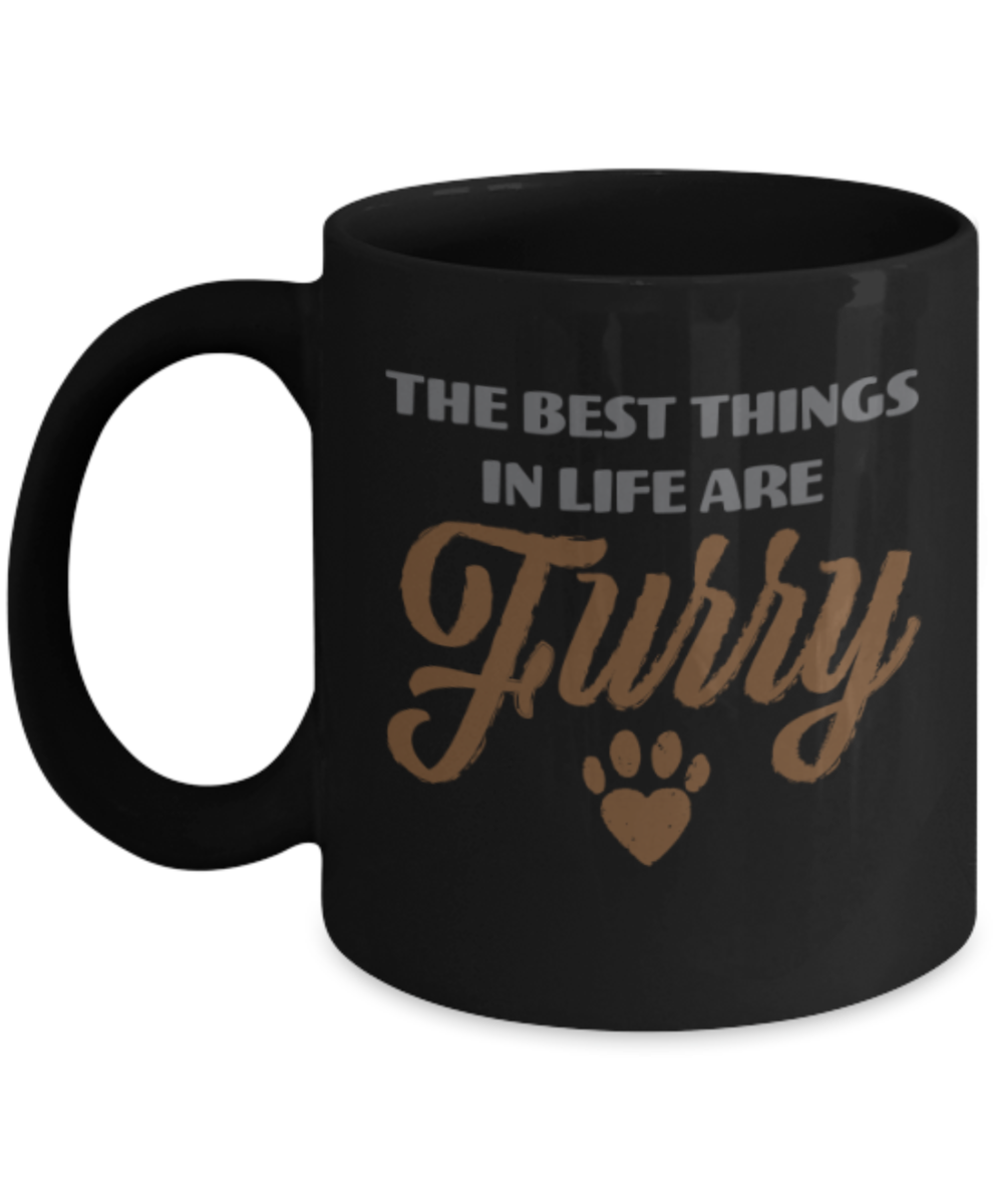 Gift gor cat lovers , The best things in life are furry - Black Coffee Mug Porcelain Tea Cup 11 oz - Great Gift