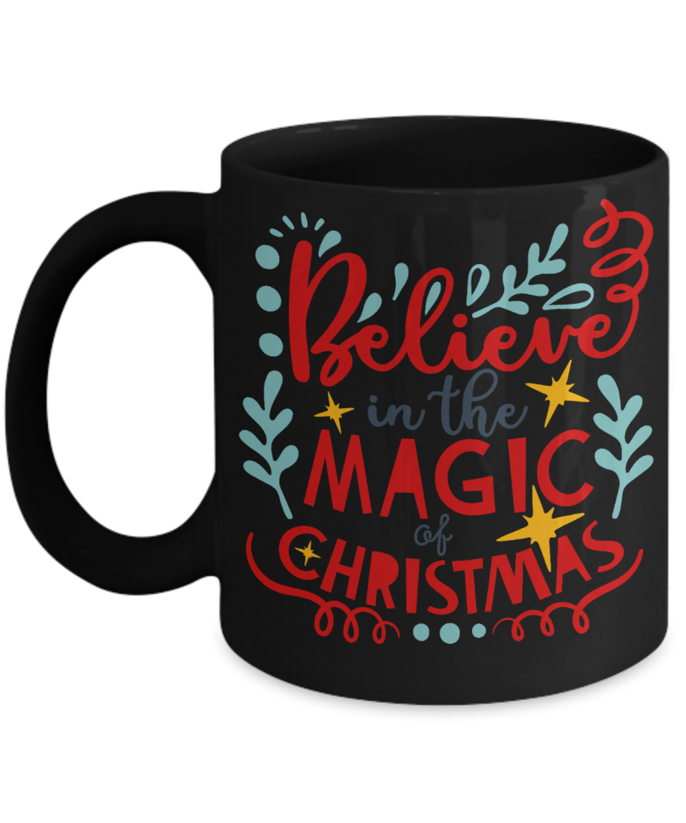 Nightnare before christmas mug - Believe in the Magic of Christmas - Funny Christmas Gifts Mugs, Christmas Gifts for family Ceramic Cup Black, Funny Mugs Gift Ideas 11 Oz