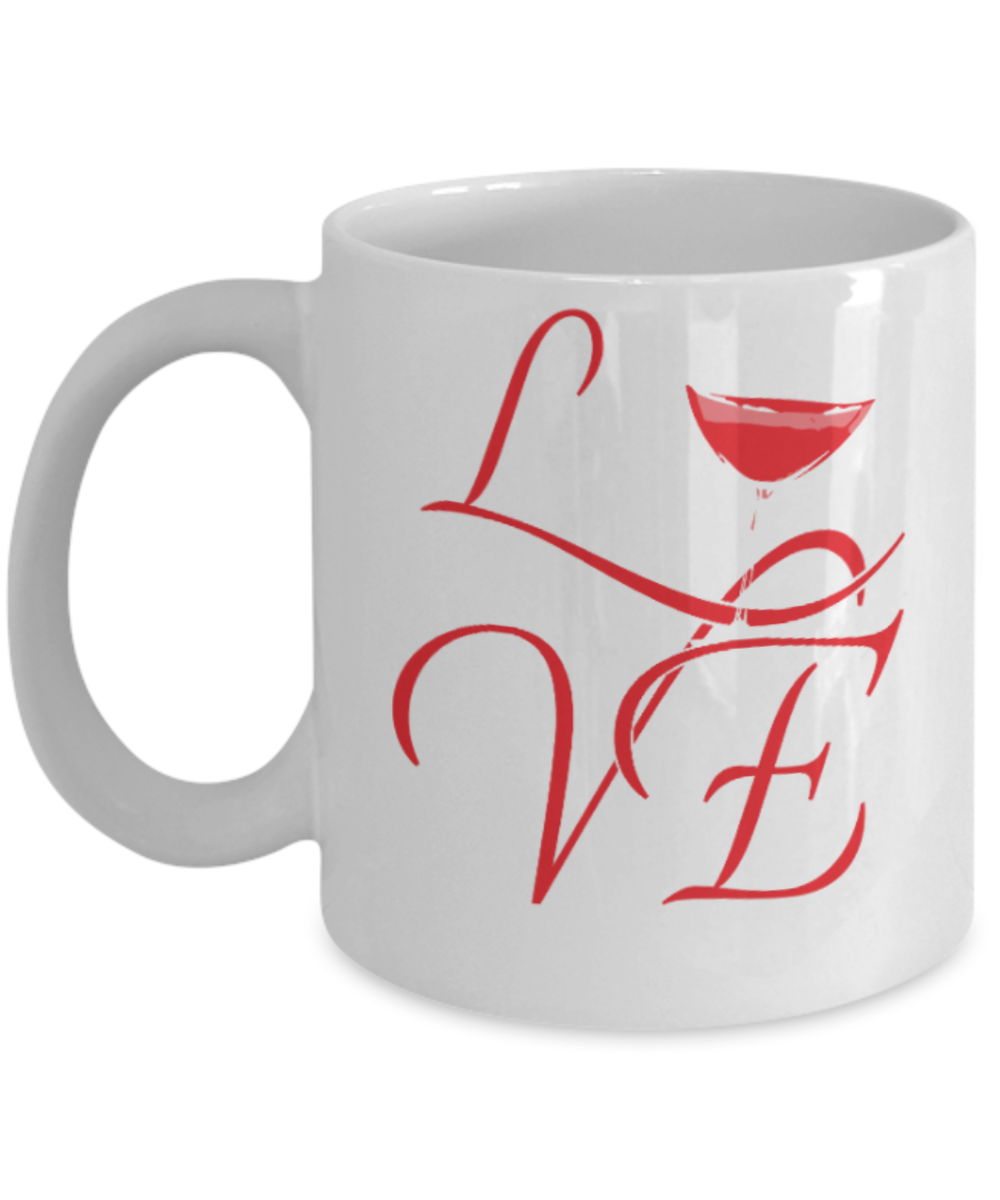 Wine Lovers Mugs , Love wine - White Coffee Mug Porcelain Tea Cup 11 oz - Great Gift