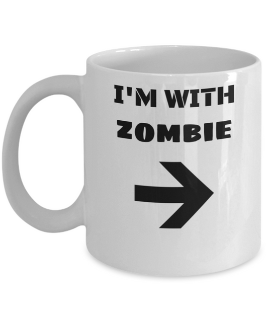 I'm With Zombie Right Arrow - Funny Porcelain White Coffee Mug White coffee mugs 11 oz