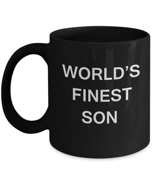 Funny Son Mugs - World's Finest Son - Porcelain Black coffee mugs 11 oz