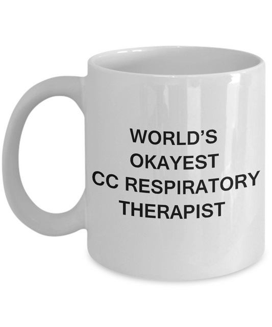 World's Okayest Critical Care Respiratory Therapist - Porcelain White coffee mugs 11 oz