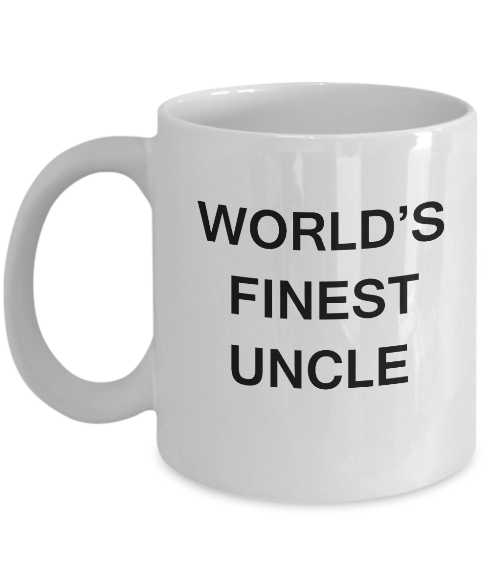 Funny Uncle Mugs - World's Finest Uncle - Porcelain White coffee mugs 11 oz