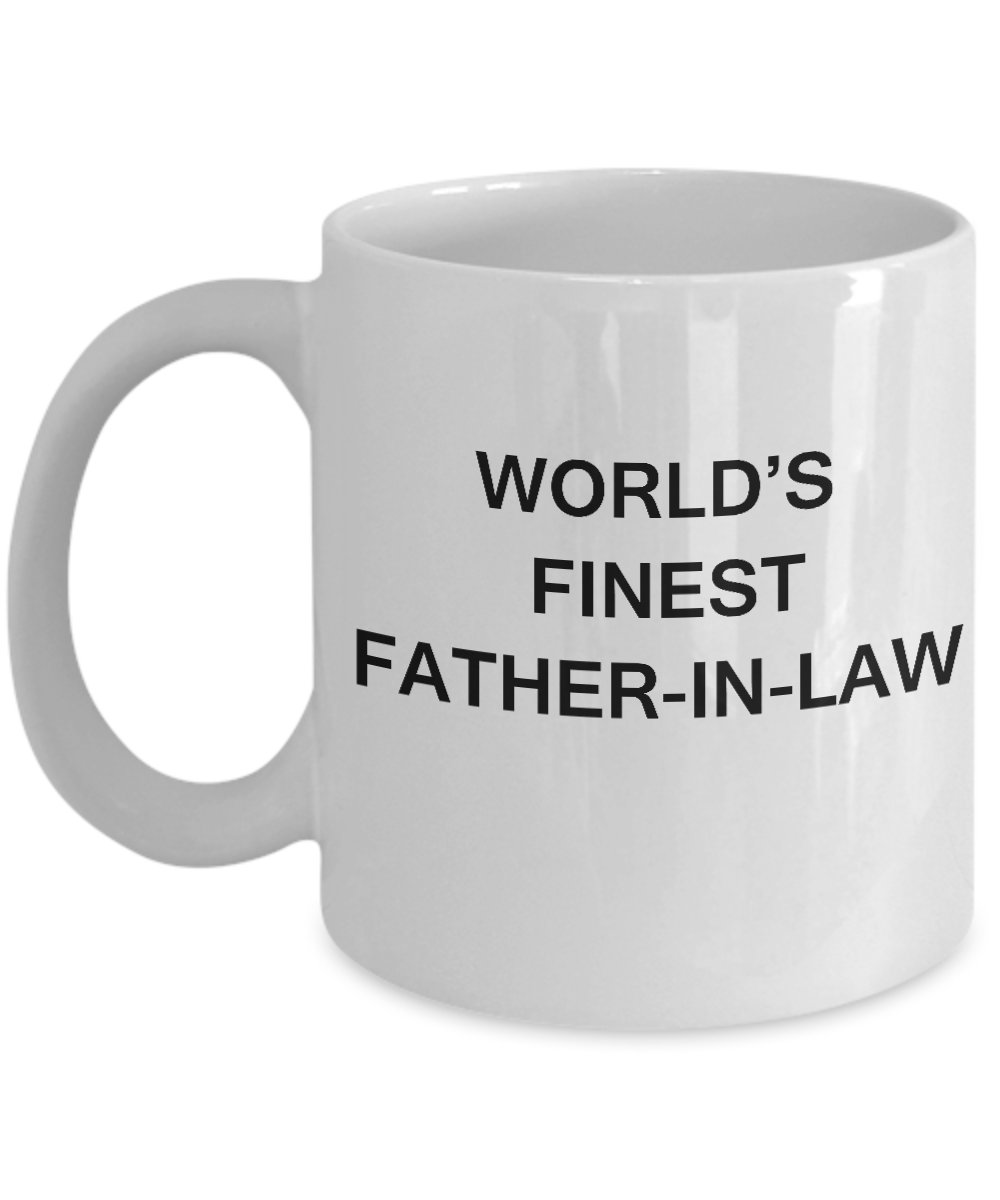 World's Finest Father-in-law - Father-in-law Gift Coffee White coffee mugs 11 oz