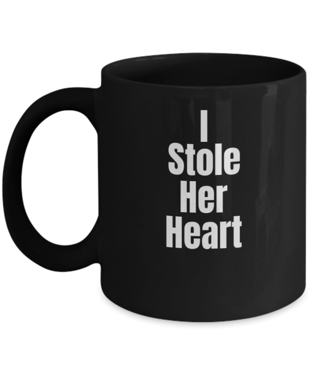 I Stole Her Heart Coffee Mug - Funny Coffee Cup - Premium 11 oz Black coffee cup