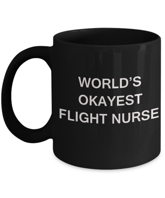 Flight nurse Gifts Coffee Mugs - World's Okayest Flight nurse - Porcelain Black Funny Coffee Mug 11 oz