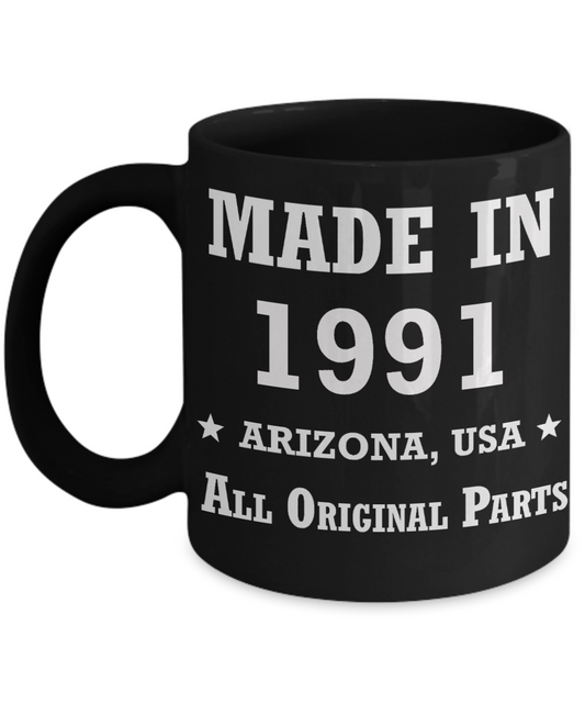 28th birthday gifts for women - Made in 1991 All Original Parts Arizona - Best 28th Birthday Gifts for family Ceramic Cup Black, Funny Mugs Gift Ideas 11 Oz