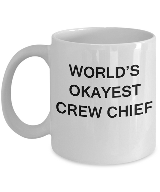 Funny Mug - World's Okayest Crew Chief - Porcelain White coffee mugs 11 oz