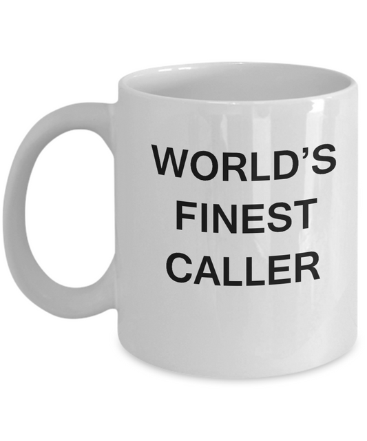 World's Finest Caller - Gifts for Dancers - Porcelain White coffee mugs 11 oz