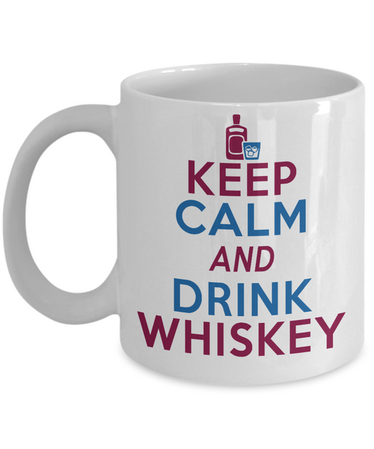 Probably Whiskey Coffee mug,Keep Calm And Drink whiskey-White Porcelain Coffee Mug 11 oz