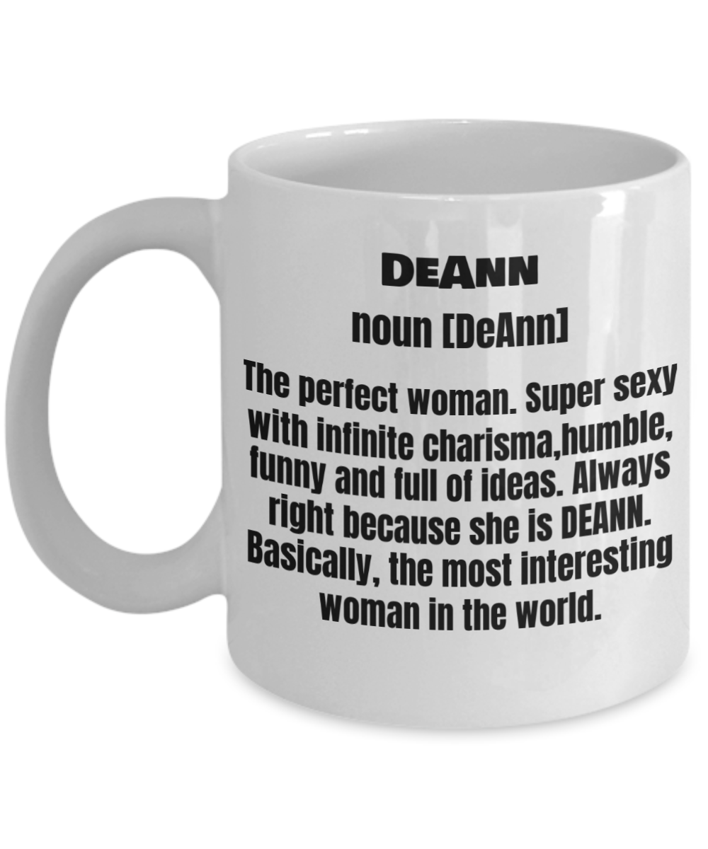 Deann First Name Adult Definition - Funny White Porcelain Coffee Mug Cute Ceramic Cup 11 oz