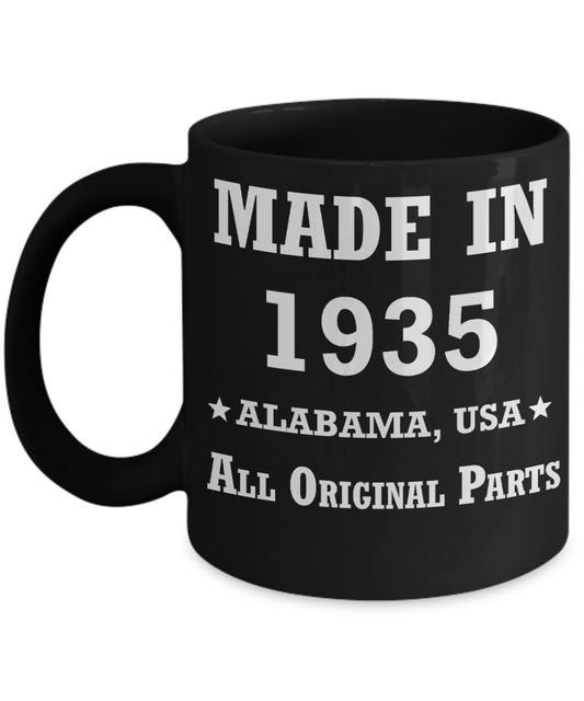 Inapropriate birthday gifts - Alabama Born 83rd birthday gifts for men/women - Made in 1935 All Original Parts   Alabama - Best 1st Birthday Gifts for family Ceramic Cup Black, Funny Mugs Gift Ideas 11 Oz