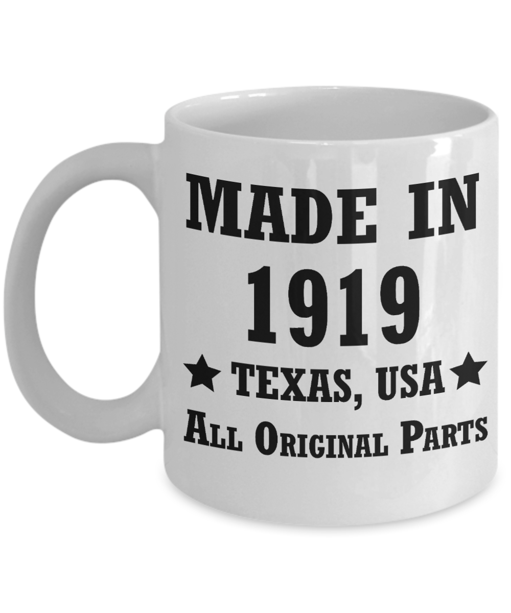 99th birthday gifts for men/women, Texas 1919 Birthday Gift Mugs - Made in 1919 All Original Parts - Best 99th   Birthday Gifts for family Ceramic Cup White, Funny Mugs Gift Ideas 11 Oz
