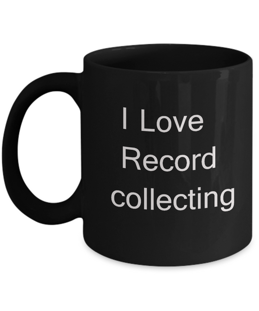 I Love Record Collecting - Valentines Gifts - Porcelain Black Black coffee mugs 11 oz
