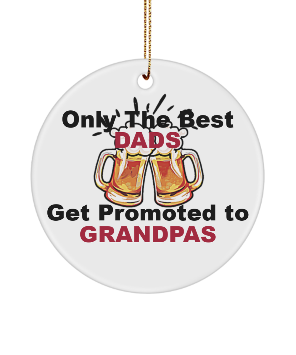 Only The Best Dads Get Promoted To Grandpa New Grandpa Ornament| Grandma Grandpa Ornament| Gift For Dad | Baby Announcement | Pregnancy Reveal