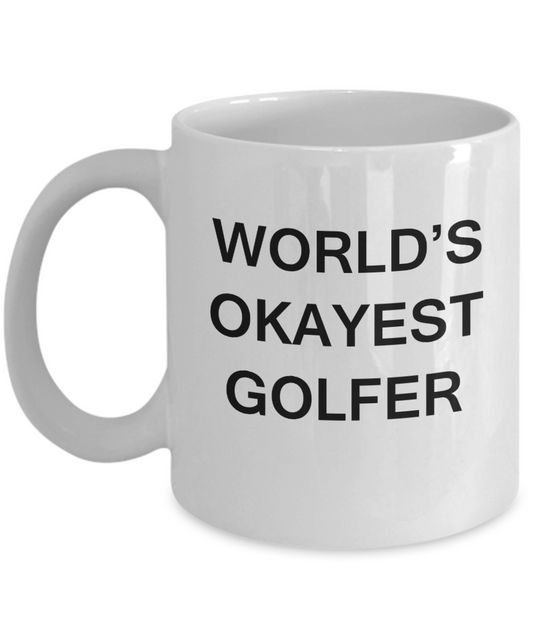 World's Okayest Golfer - White Porcelain Coffee Cup,Premium 11 oz Funny Mugs White coffee cup Gifts Ideas