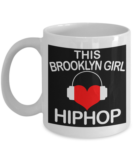 Music Lover Gift Coffee Mug, This Brooklyn Girl Love Hip Hop-White Porcelain Coffee Mug 11 oz, For Sister,Girlfriend, Mother,Music Mug