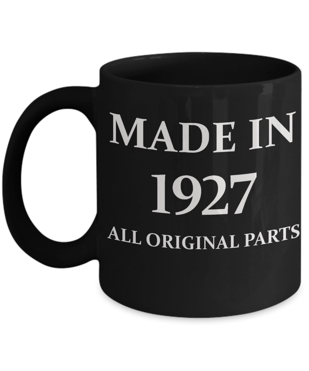 1927 birthday gifts for men cd & women, 91st Birthday Gifts - Made in 1927 All Original Parts - Black Porcelain Coffee Cup,Premium 11 oz Funny Mugs Black coffee cup Gifts Ideas